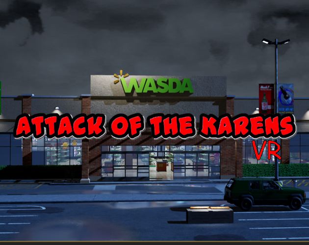 Attack of the Karen's VR
