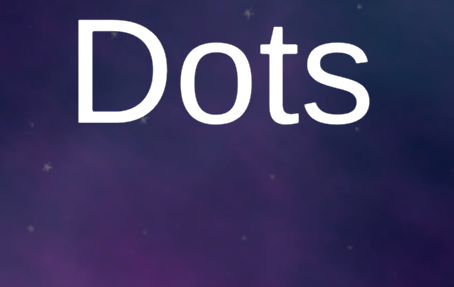 Dots