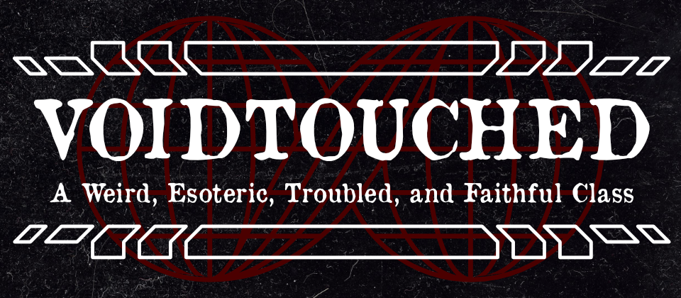 VOIDTOUCHED: A player class for Mothership 1e