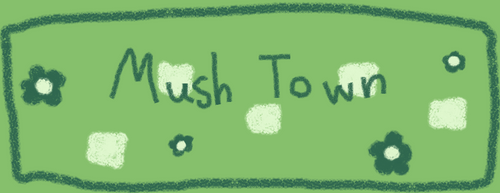 Mushroom town