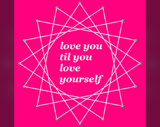 Love You Til You Love Yourself  
