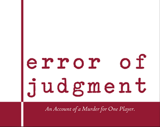 Error of Judgment   - Get away with murder or get caught trying. 