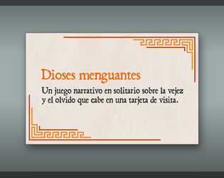 Dioses menguantes   - Un juego sobre la vejez y el olvido en una tarjeta de visita. 