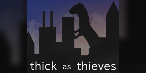 Cover image for Thick as Thieves