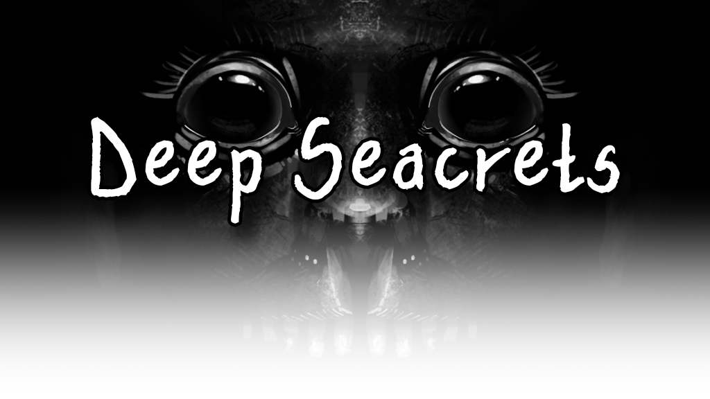 Deep Seacrets