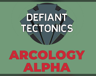 Defiant Tectonics - Arcology Alpha  