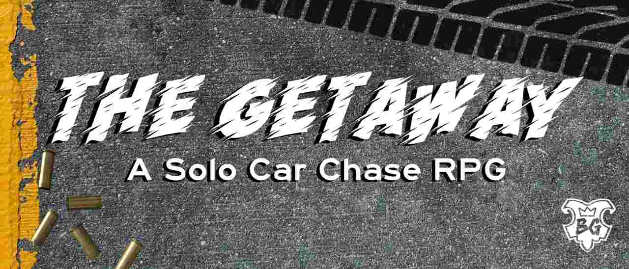 The Getaway: A Solo Car Chase RPG