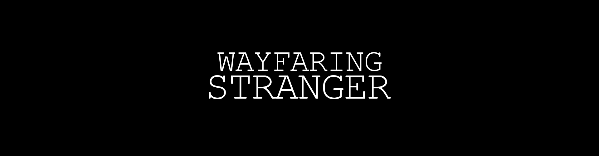 Wafaring Stranger