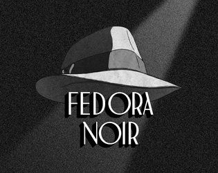 Fedora Noir Online Card Deck   - A game about a Detective and their Hat. 
