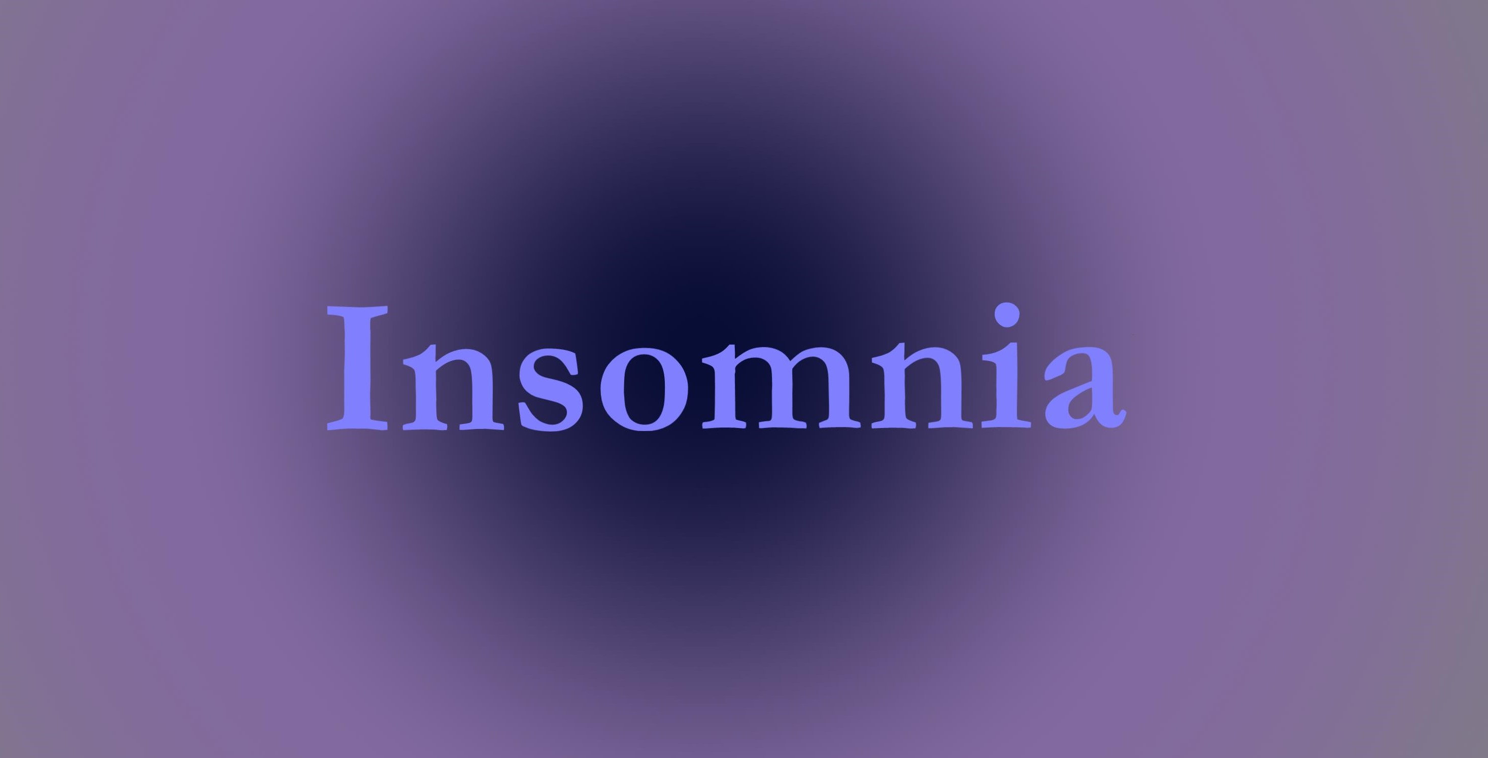 Insomnia