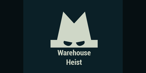 Cover image for Warehouse Heist