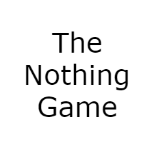 The Nothing Game