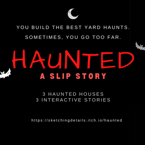 Haunted (A Slip Story)