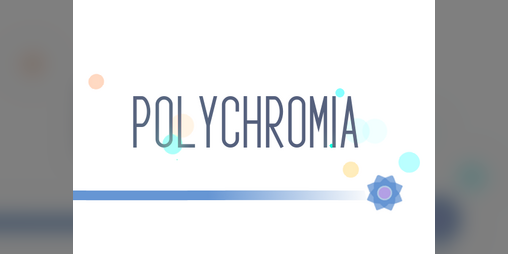 Cover image for 🌸POLYCHROMIA🌸 - JAM VERSION