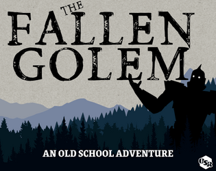 The Fallen Golem   - An OSR adventure 