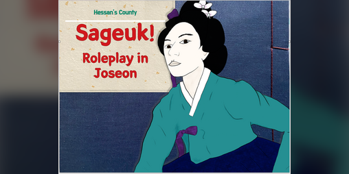 Cover image for Sageuk! - Roleplay in Joseon