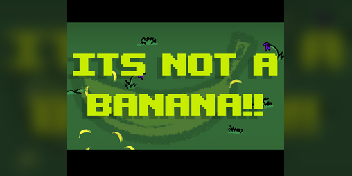 Cover image for It's Not A Banana!!