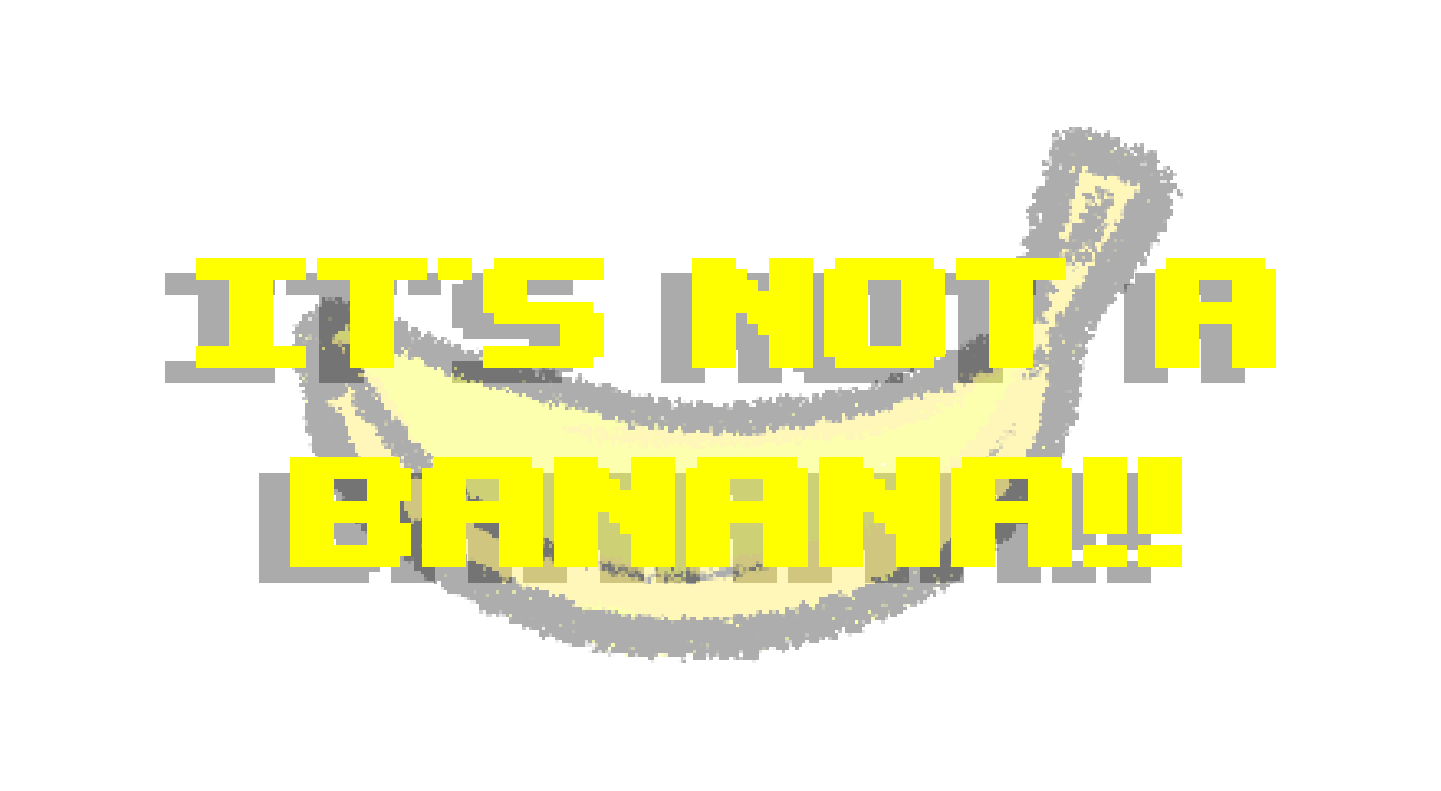 It's Not A Banana!!
