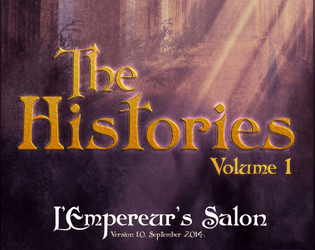 L'Empereur's Salon - The Histories, Volume One (PbtA)  