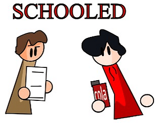 Schooled (WIP)