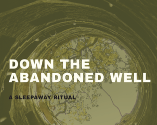 Down the Abandoned Well (Sleepaway Ritual)  