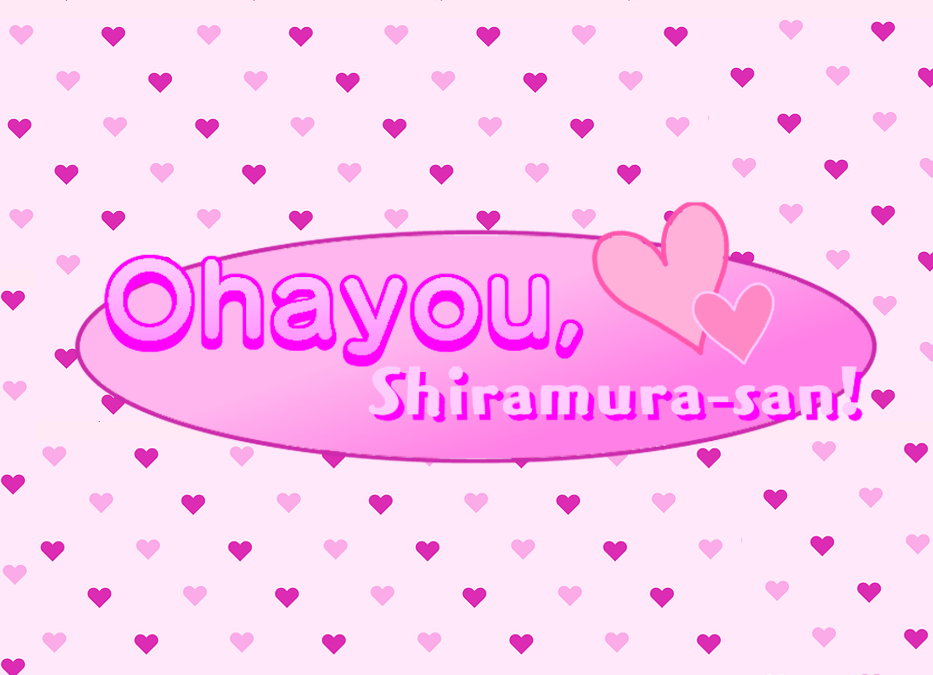 Ohayou, Shiramura-san! [PT-BR/EN]