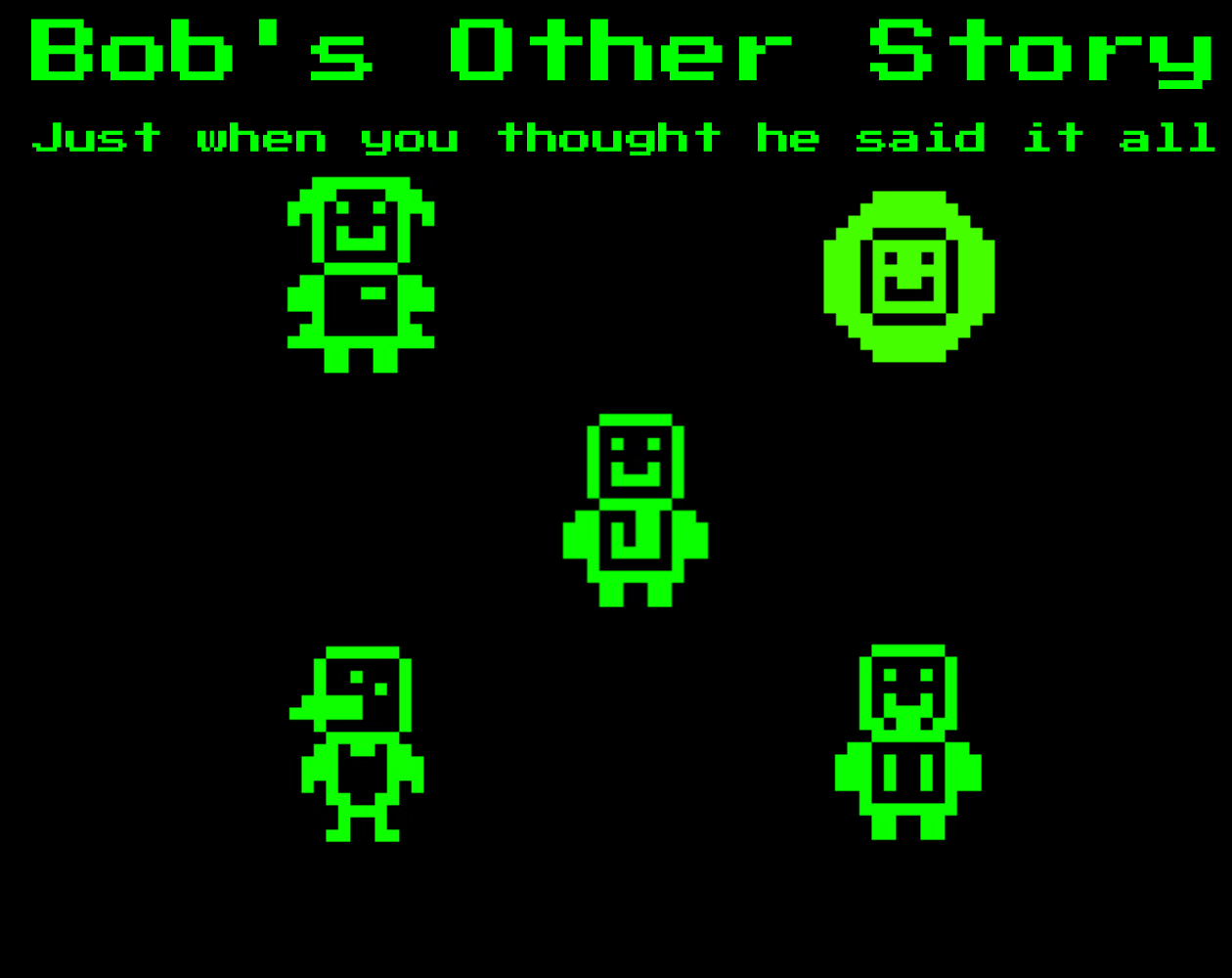 Bob's Other Story