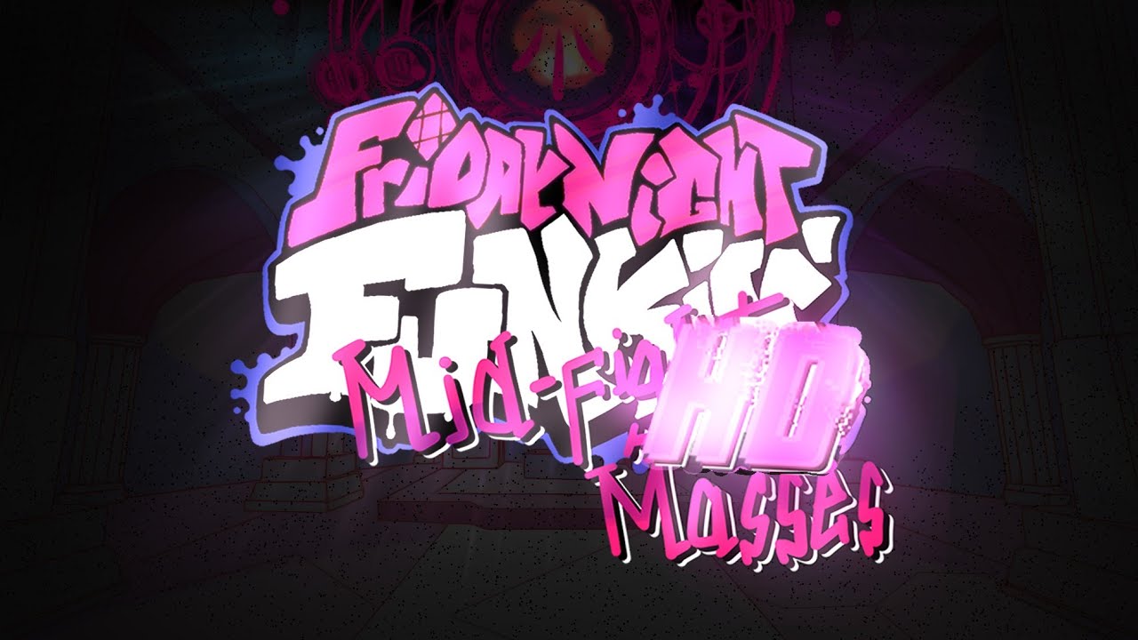 FnF: Mid Fight Masses HD