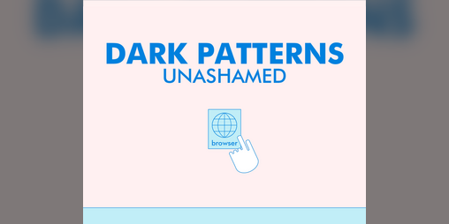 Cover image for Dark Patterns: Unashamed