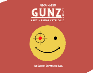 Gunz and Bullitz: Armz and Armor Catalogue   - 40 Page Neon Nights Expansion! 