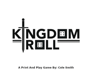 Kingdom Roll   - A Dynasty Forged In Pen And Paper! 