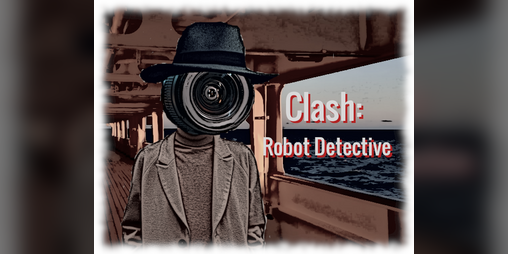 Cover image for Clash: Robot Detective - Complete Edition