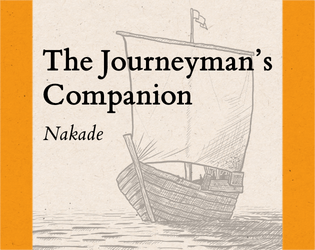 The Journeyman's Companion   - Being a compendium of common practices, superstitions, and magick talents. 