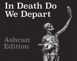 In Death Do We Depart: Ashcan Edition  