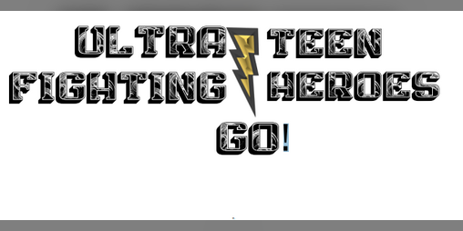 Cover image for Ultra Fighting Teen Heroes Go!