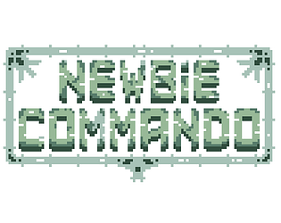 Newbie Commando