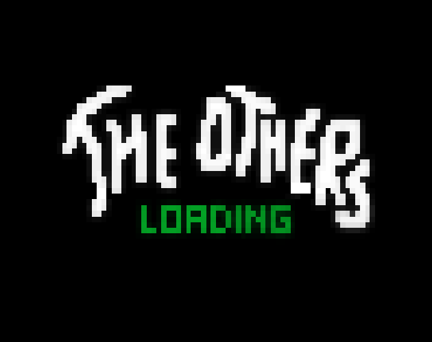The Others : LOADING