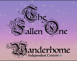 The Fallen One - A Wanderhome Playbook   - An ethereal Wanderhome playbook. 