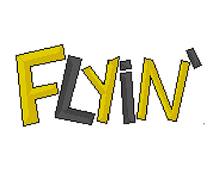 Flyin'