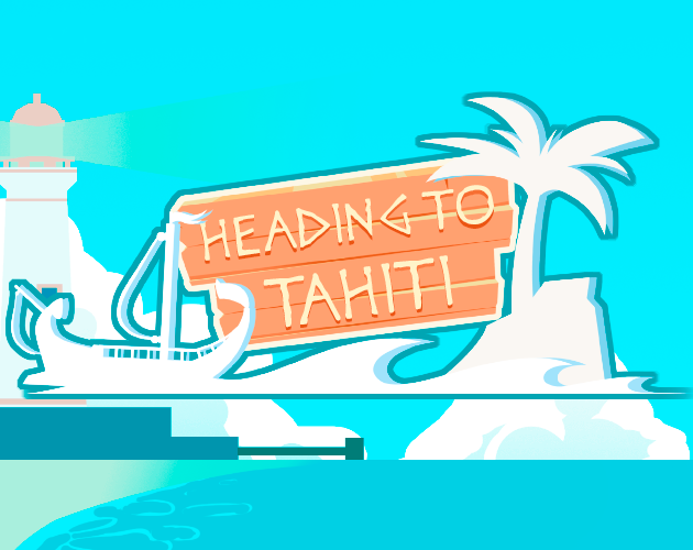 Heading To Tahiti