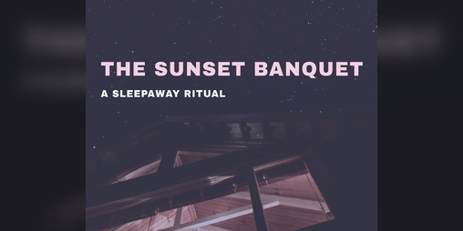 Cover image for The Sunset Banquet (Sleepaway Ritual)