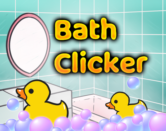 Bath Clicker