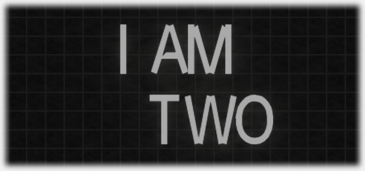 I am Two