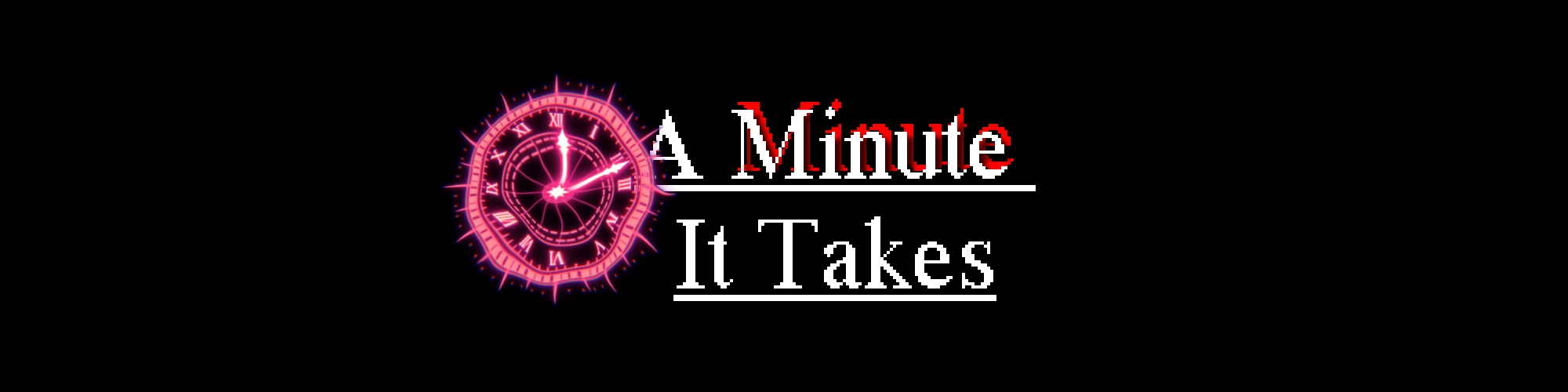 A Minute It Takes