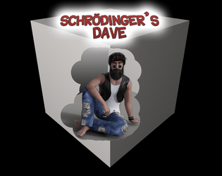 Schrodinger's Dave  