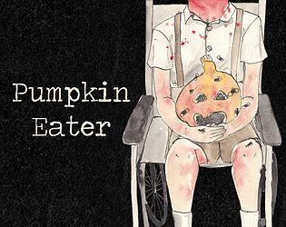 Pumpkin Eater [$1.99] [Visual Novel] [Windows] [macOS] [Linux]