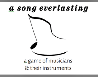 A Song Everlasting   - a game of musicians & their instruments 