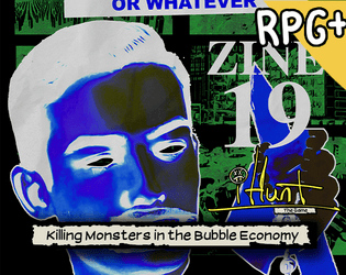 #iHunt The RPG Zine 19 - The 90s Sucked Ass Or Whatever  