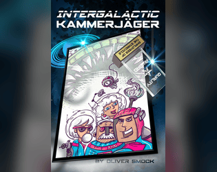 Intergalactic Kammerjäger   - A comedic roleplaying game about space exterminators, misunderstood monsters and corporate bullshit 