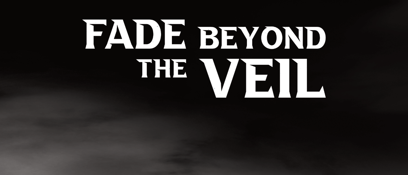 Cover image for Fade Beyond the Veil